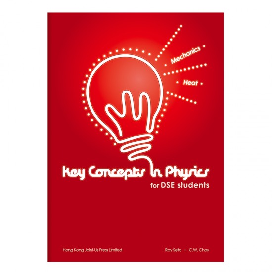 Key Concepts in Physics for DSE students - Mechanics and Heat