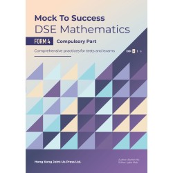 Mock to Success DSE Mathematics - F4 Compulsory Part Mock to Success DSE Mathematics - F4 Compulsory Part