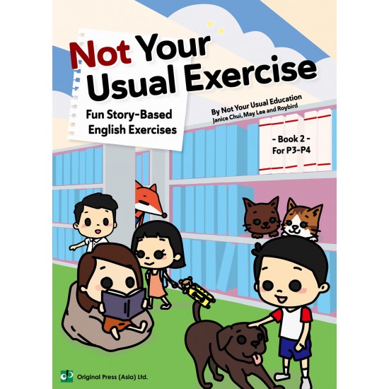 Not Your Usual Exercise - Fun Story-Based English Exercises Book 2 For P3-P4